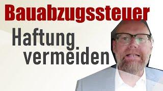 Bauabzugsteuer - Anwendung vermeidet Haftung