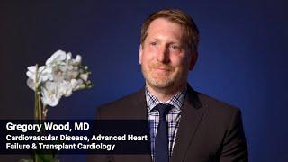 Meet Gregory Wood, MD, Cardiovascular Disease, Advanced Heart Failure & Transplant Cardiology