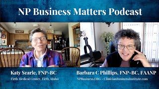 NP Business Matters Podcast - Primary Care & Rheumatology in Rural Idaho, an NP Owned Practice