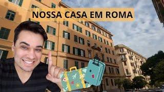 NOSSA CASA EM ROMA - ITÁLIA