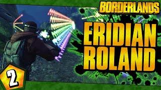 Borderlands | Modded Eridian Allegiance Roland Funny Moments And Drops | Day #2