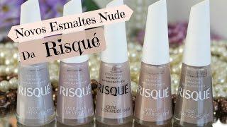 Luxo!!! Nova Coleção de Esmaltes Nude da Risqué!!!