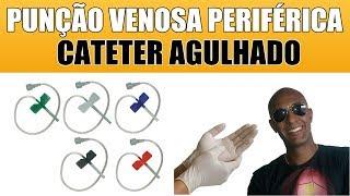 PUNÇÃO VENOSA PERIFÉRICA COM CATETER AGULHADO (TEORIA E PRÁTICA)