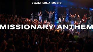 Missionary Anthem - YWAM Kona Music (Official Live Video)