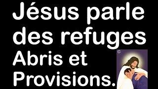 Jésus parle des refuges, abris et provisions. Message de Glynda Lomax (USA) le 22 juin 2024.