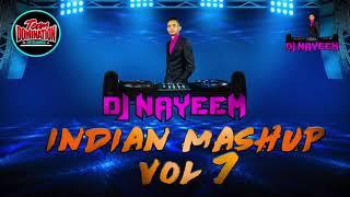 Indian Mash Up Vol 7 By Dj Nayeem