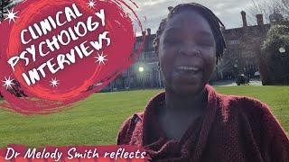 My Clinical Psychology Doctorate Interviews Experiences | Dr Melody Smith Reflects