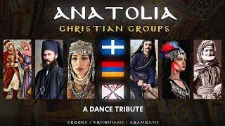 Christians of Anatolia | Greeks, Armenians, Assyrians | A Dance Medley