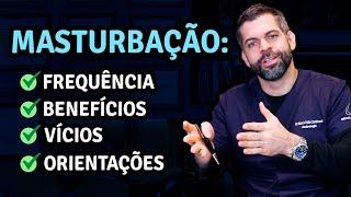 Masturbação: Frequência, Benefícios, Vícios e Orientações | Dr. Marco Túlio Cavalcanti