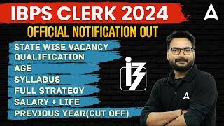 IBPS Clerk Notification 2024 | IBPS Clerk Vacancy, Syllabus, Salary, Preparation | Full Details