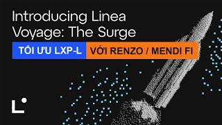 Linea The Surge - Cày LXP-L với Renzo và Mendi Fi - Sở hữu NFT Voyage tăng khả năng airdrop