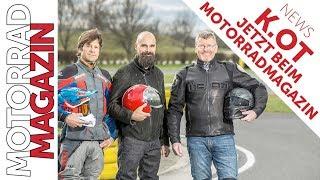 K.OT beim Motorradmagazin - im Print und online. Jetzt abonnieren!