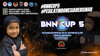 BNN CUP 5_PESILAT INDONESIA BERSINAR_KANZIA AZMYA. R_PSHT RANTING BEJI (MAIN SILAT CLUB)