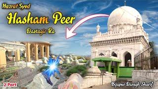 2 part | Hashim Peer Dastagir Bijapur History | Bijapur Dargah