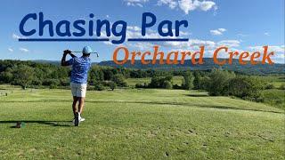 Chasing Par - Orchard Creek