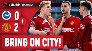 Let's Smash City! | Brighton 0-2 Man United | Live Match Review