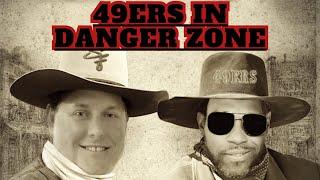 49ers In Danger Zone