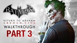 Batman: Return to Arkham City Walkthrough - Part 3 - Blood Ties