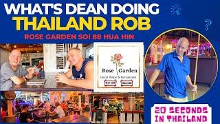 Rose Garden Soi 88 Hua Hin - Dean with Thailand Rob - 20 Seconds in Thailand