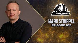 The Bhandwagon Podcast - Mark Strippel #99