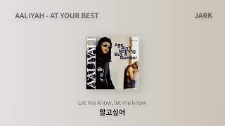 니가 좋으면 나도 좋아, 알리야(Aaliyah) - At Your Best(You Are Love) ( 한국어/가사/번역/lyrics )