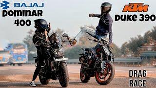 KTM Duke 390 vs BAJAJ Dominar 400 || DRAG RACE