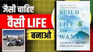 Build the Life You Want Book Summary: Transform Your Future Today