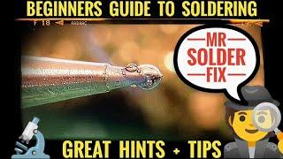 Beginners Guide To Soldering / How To Solder