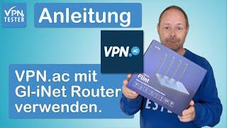 Anleitung: VPN.ac auf einem GLinet Router verwenden (Wireguard) VPNTESTER