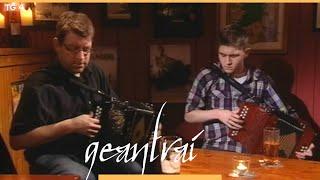 Graham Wells & Bryan O'Leary | Sliabh Luachra Polkas | Tigh Dolan, Luimneach |Geantraí 2013 | TG4