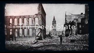 THE DEEP STATE pt. 1 | a comprehensive analysis (documentary)