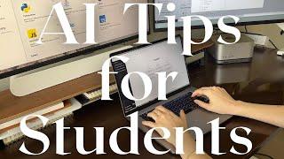 AI Tips for Students | How to Use AI as a Student to Save Time and Your Grades!