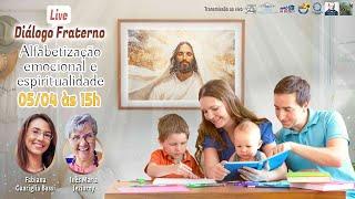 Alfabetização emocional e espiritualidade | Diálogo fraterno