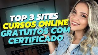  TOP 3 SITES com CURSOS ONLINE GRATUITOS com CERTIFICADO GRÁTIS | Mari Rel