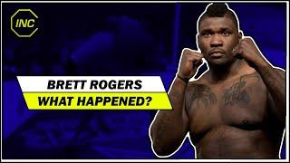 What Happened to Brett Rogers?