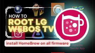 Root LG TV WEBOS | Install Homebrew on all firmware | Alternate App Store | Latest Method Jan 2023.