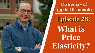 "What is Price Elasticity?": The Oregon State Dictionary of Applied Economics