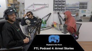 FTL Podcast 4: Our Ridiculous Arrest Stories