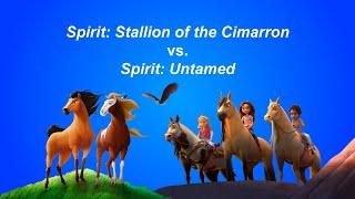 "Spirit: Stallion of the Cimarron" vs "Spirit: Untamed"