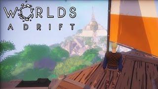 Worlds Adrift - Multiplayer Airship Building, Be a Sky Pirate! - Let's Play Worlds Adrift Gameplay