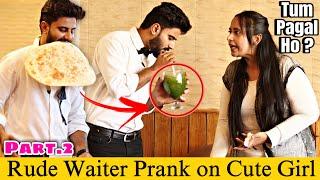 Rude Waiter Prank on Cute Girl (Part 2) @ThatWasCrazy