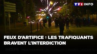 Feux d'artifice : les trafiquants bravent l'interdiction｜TF1 INFO