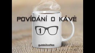 Povídání o kávě - Guide2coffee