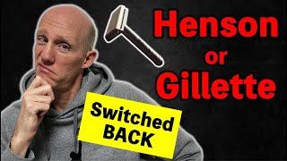 Why the switch BACK?  Henson AL13 vs Gillette