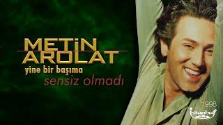 Metin Arolat - Sensiz Olmadı (Lirik Video)