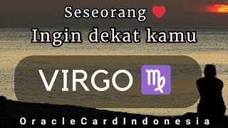 VIRGO ️ Gak Nyangka, Ini Sosok Yang diam diam Ingin Dekat & Mantepin Hati Ke Kamu ️