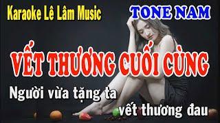 Karaoke Vết Thương Cuối Cùng Tone Nam - Lê Lâm Music