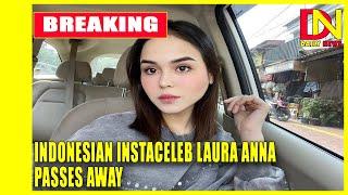 Indonesian Instaceleb Laura Anna passes away amid lawsuit against ex-boyfriend
