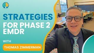 Effective Strategies when 'Nothing Works' in Phase Two of EMDR Therapy with Thomas Zimmerman