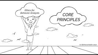 Ethics for Behavior Analysts: Core Principles